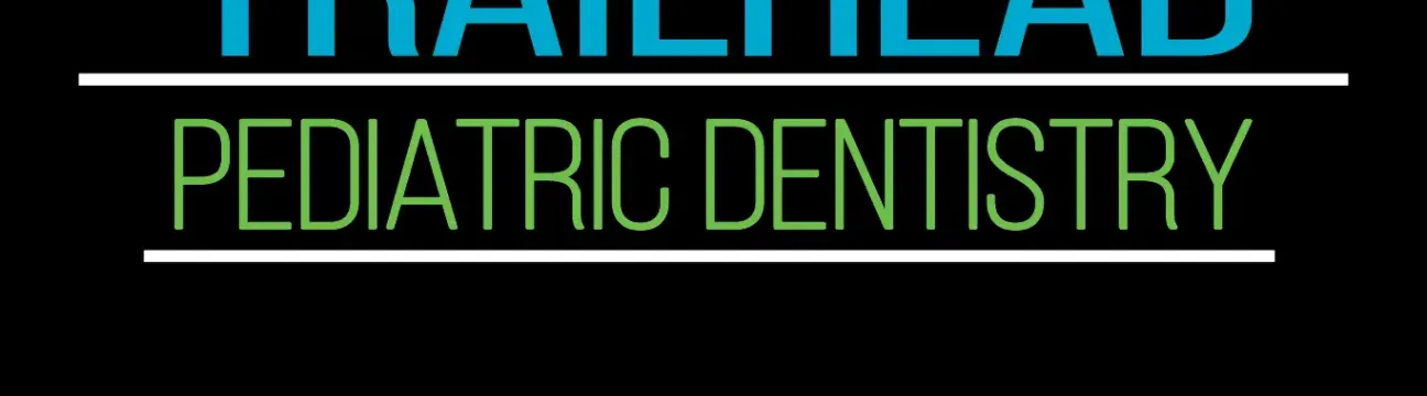Trailhead Pediatric Dentistry